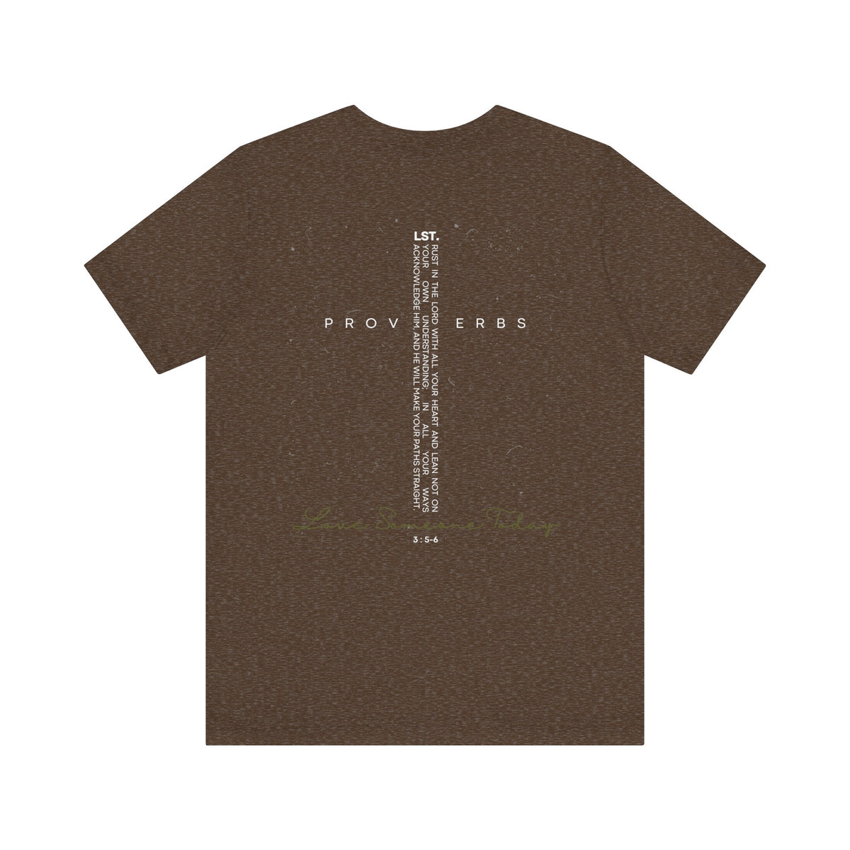 Love Someone Today - T-Shirt