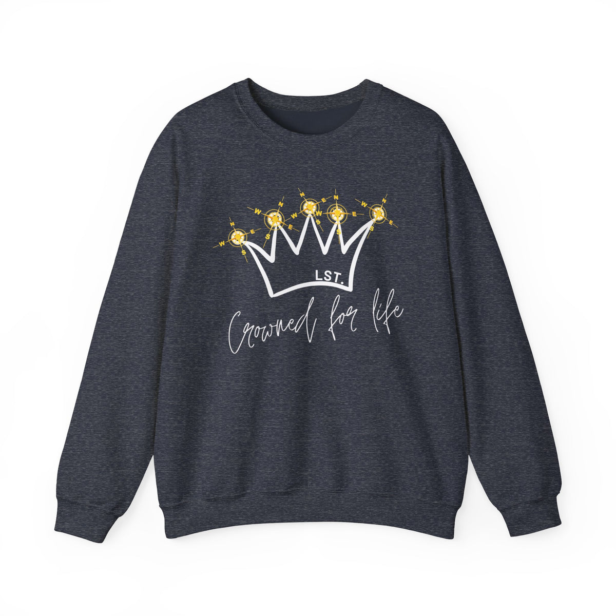 Crowned for Life - Sweatshirt