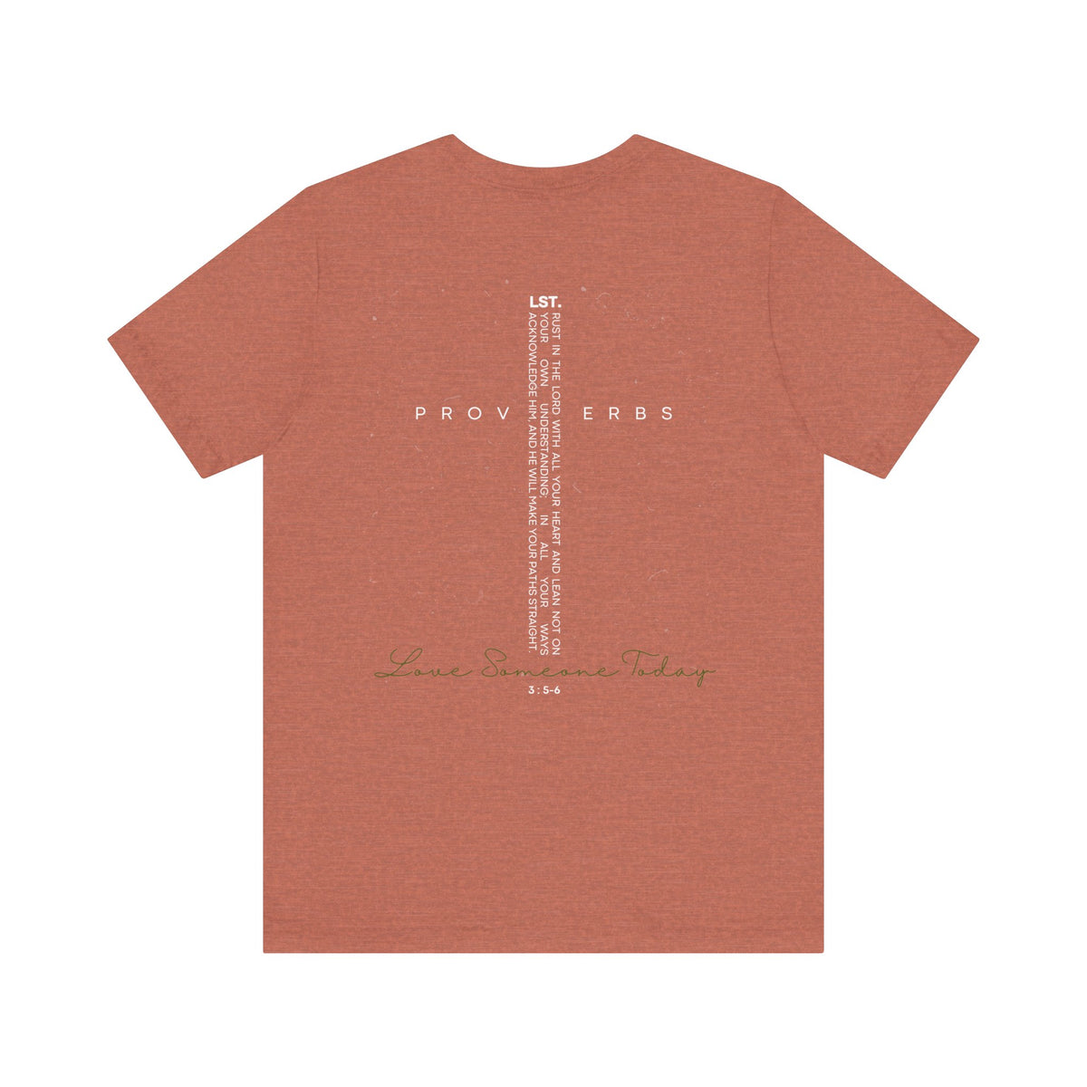 Love Someone Today - T-Shirt