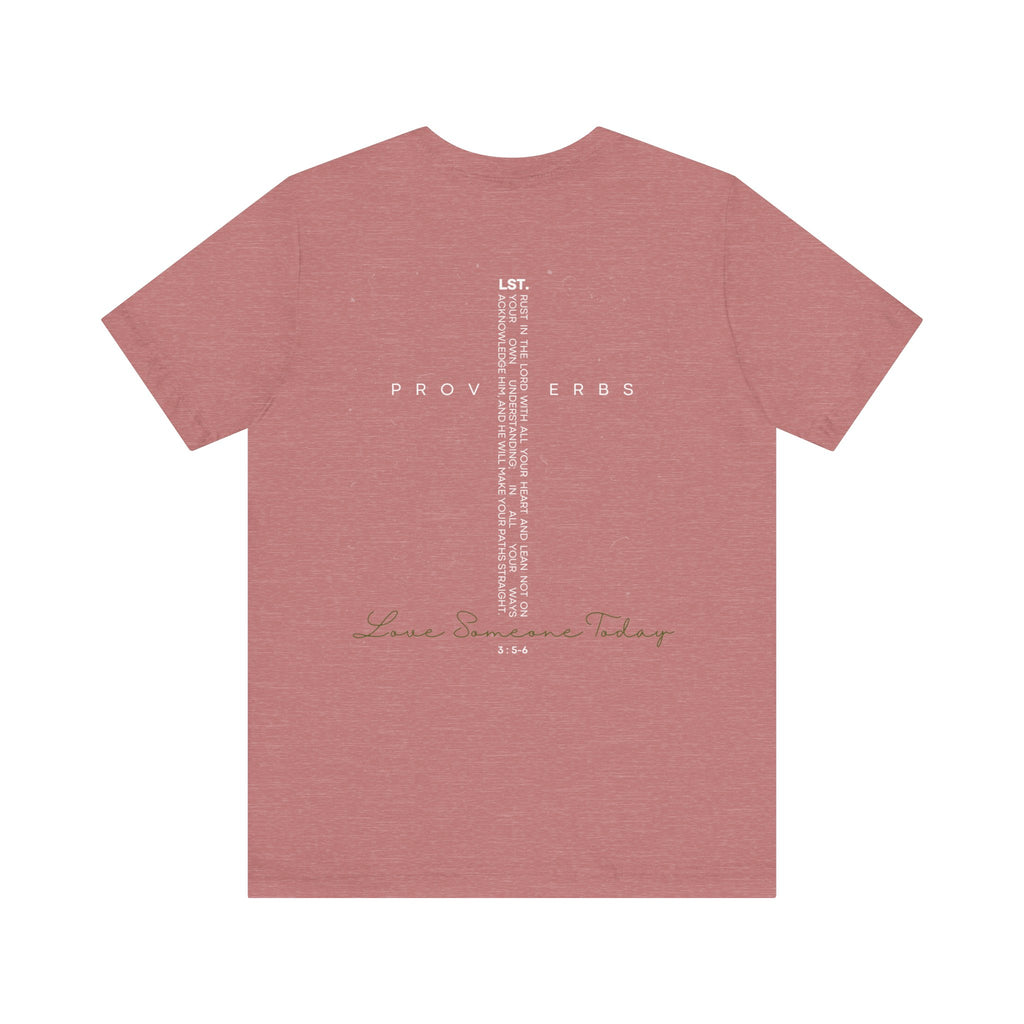 Love Someone Today - T-Shirt