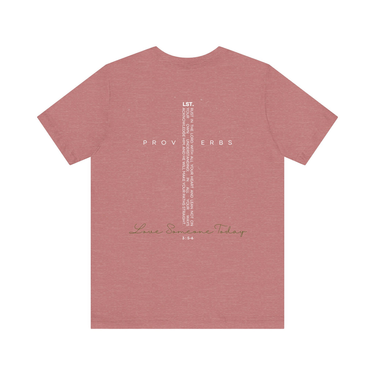 Love Someone Today - T-Shirt